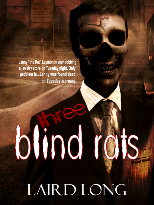 Title details for Three Blind Rats by Laird Long - Available